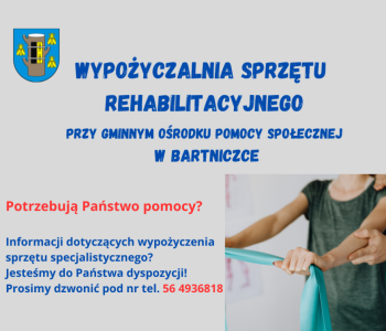 Wypożyczalnia sprzętu rehabilitacyjnego przy GOPS w Bartniczce