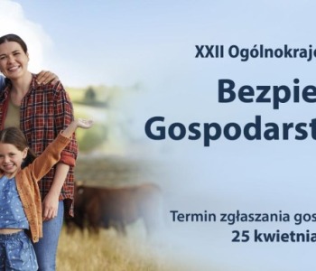 XXII Ogólnokrajowy Konkurs Bezpieczne Gospodarstwo Rolne