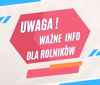 Informacja dla Rolników - Przymrozki - Termin składania wniosków do 18 czerwca 2025r.