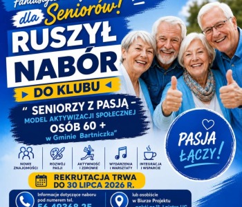 Rozpoczynamy nabór do projektu „Seniorzy z Pasją – model aktywizacji społecznej osób 60+ w gminie Bartniczka”