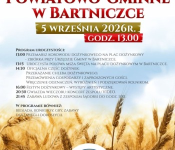 Dożynki Powiatowo-Gminne w Bartniczce